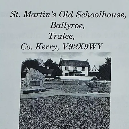 St Martins Old Schoolhouse Ballyroe * Tralee